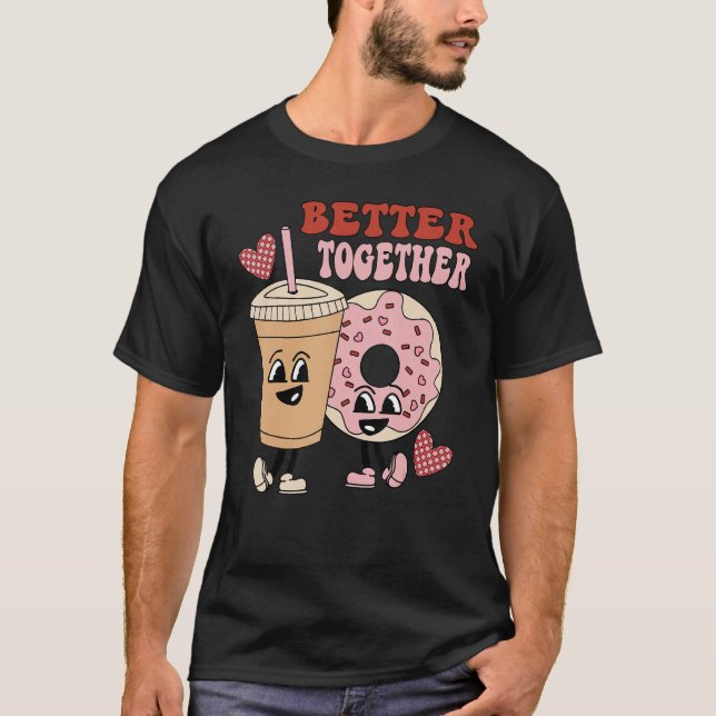 Camiseta Donut Coffee Matching Couple Better Together Valen (Anverso)