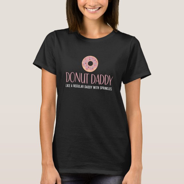 Camiseta Donut Daddy Like A Regular Daddy With Sprinkles  D (Anverso)
