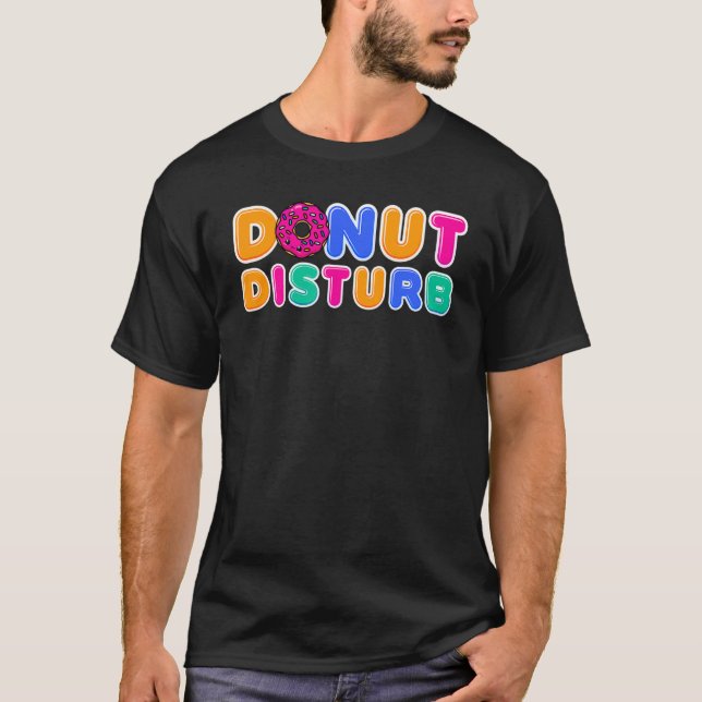Camiseta Donut    Donut Disturb Doughnut Pun Donut (Anverso)