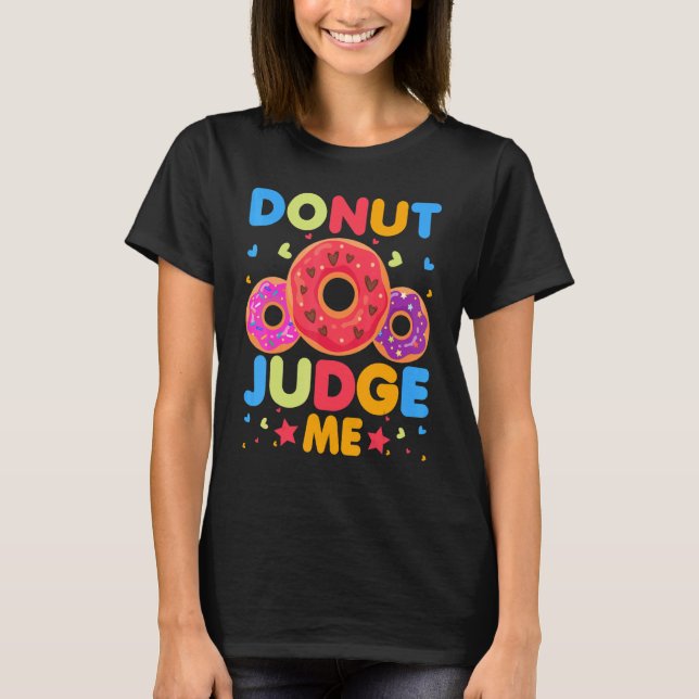 Camiseta Donut    Donut Judge Me Doughnut Pun Donut (Anverso)