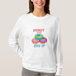 Camiseta Donut ever Giveup