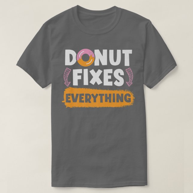Camiseta Donut Fies Everything Doughnut Pastries Baking Foo (Diseño del anverso)