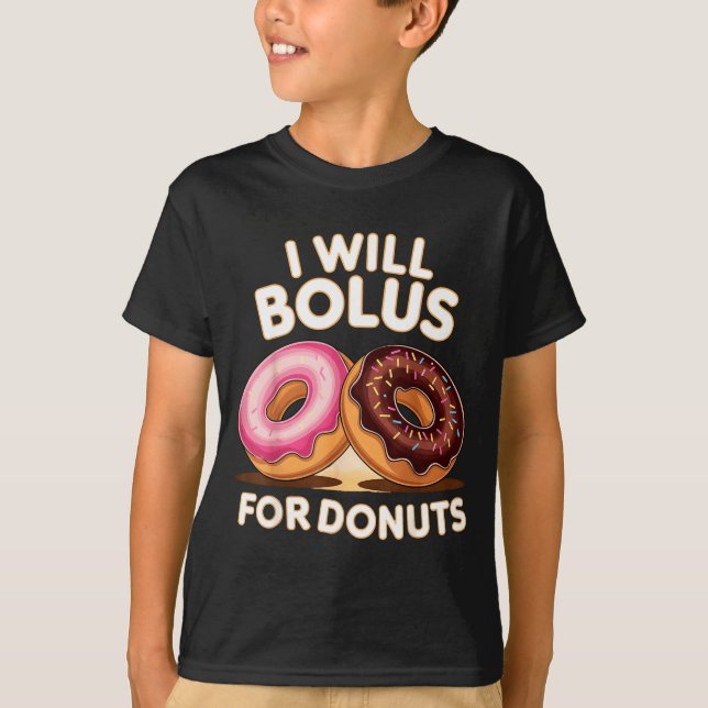 Camiseta Donut Lover Diabetic Humor Will Bolus For Donuts I (Anverso)