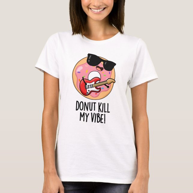 Camiseta Donut Mata mi divertido bollo de comida (Anverso)