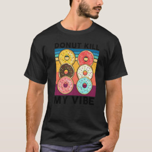 Camiseta Donut Matar mi vinagre de bizcocho