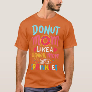 Camiseta Donut Mom Sweet Tooth Motherhood Motherhood Day