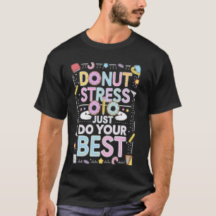 Camiseta Dónut No te Estreses Solo Haz Tu Mejor Día de Prue