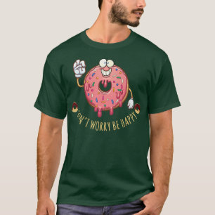 Camiseta Donut Preocupate Por Feliz Gracioso Fresa Donut Ca