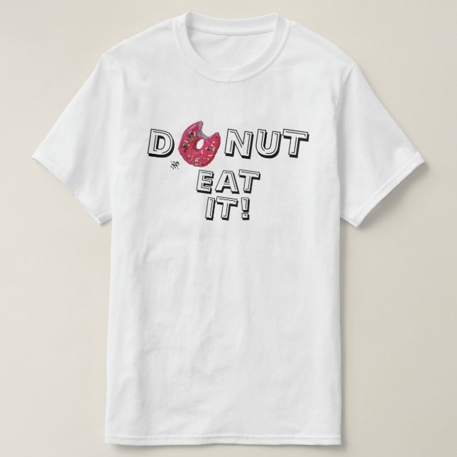 Camiseta Donut pun v3 T-Shirt (Diseño del anverso)