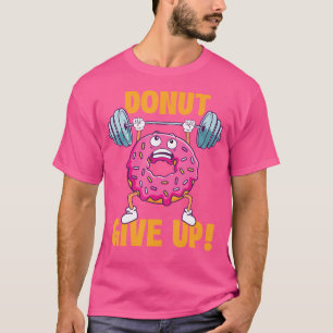 Camiseta Donut Regrese - Construcción de un cuerpo de eleva