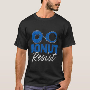 Camiseta Donut resiste divertida aplicación policial de pol