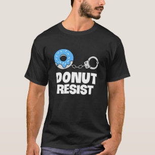 Camiseta Donut se resiste a divertidos oficiales de policía