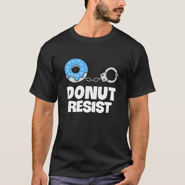 Camiseta Donut se resiste a divertidos oficiales de policía (Anverso)