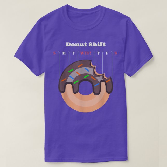 Camiseta Donut Shift Funny Work  (Diseño del anverso)