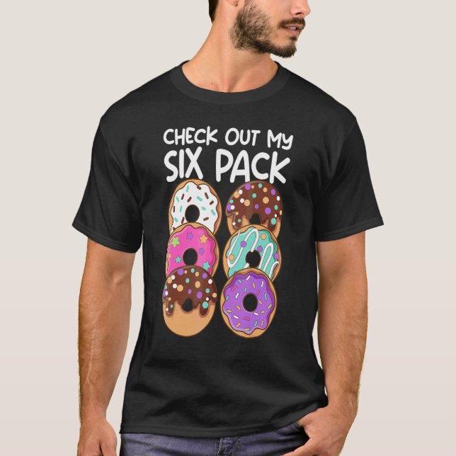 Camiseta Dónut Six Pack Doughnut Revisa Mi Six Pack Trabajo (Anverso)