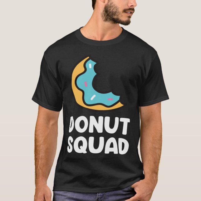 Camiseta Donut Squad  Donuts Saying Donut Food   Donuts (Anverso)