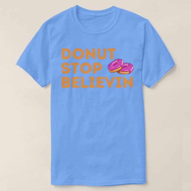 Camiseta Donut Stop Believin (Diseño del anverso)