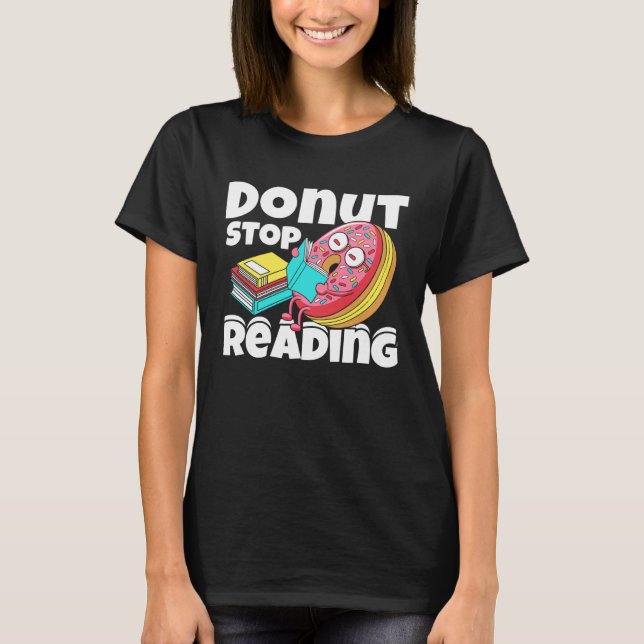 Camiseta Donut Stop Reading Book Reading Bookworm Librarian (Anverso)