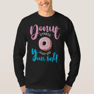Camiseta Donut Stress Acaba De Hacer El Mejor Test De Maest
