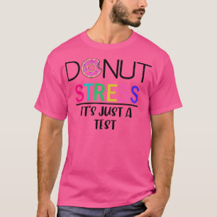 Camiseta Donut Stress It Just A Test