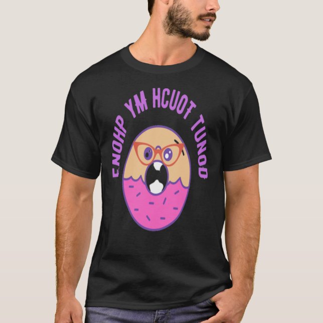 Camiseta Donut Touch My Phone  do not touch  cute donut  do (Anverso)