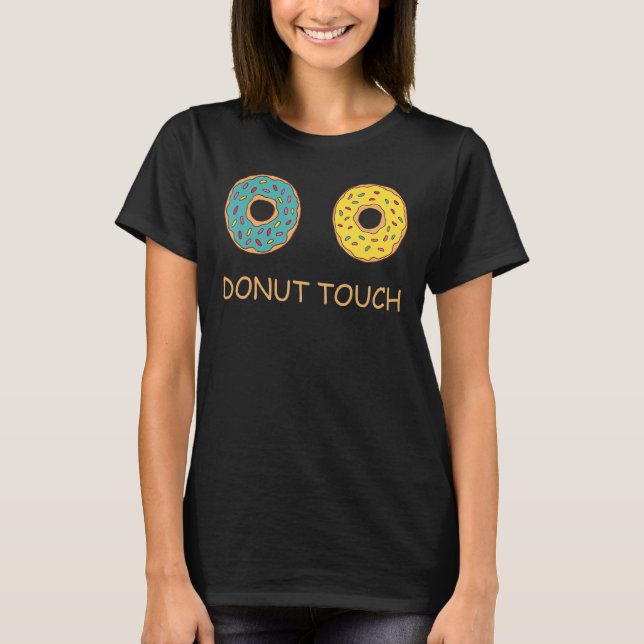 Camiseta Donut Touch para comida de donut (Anverso)