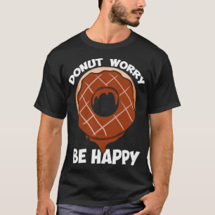 Camiseta Donut Worldwide Be Happy Funny personalizado cumpl