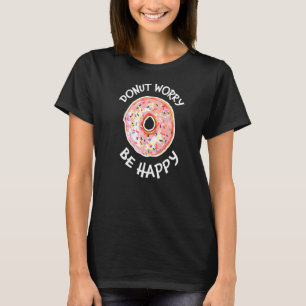 Camiseta Donut Worry Be Happy Sweack Snack Cute Doughnut