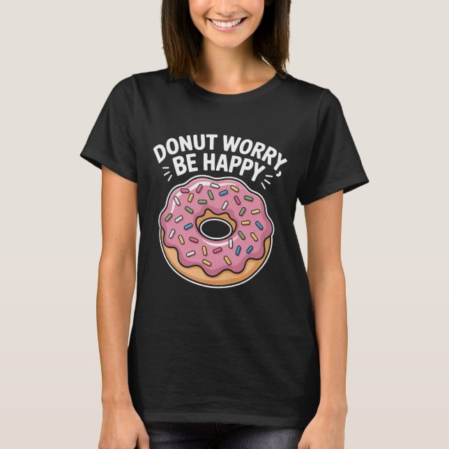 Camiseta Donut Worry Be Happy T-Shirt | Espoleta rosa cúrcu (Anverso)