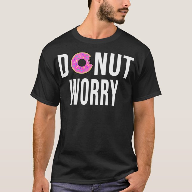 Camiseta Donut Worry no pirate postre de cumpleaños (Anverso)