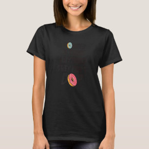 Camiseta Donuts hay algo que no pueden hacer para comprar c