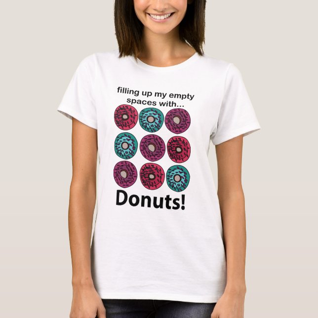 Camiseta Donuts Llenando Mis Espacios Vacíos Con Donuts (Anverso)