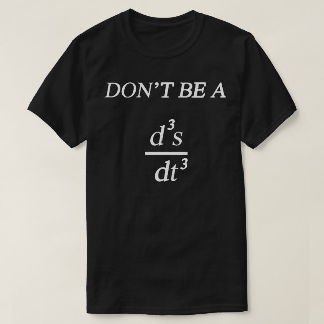 Camiseta Donx27t Be a Jerk Physics Joke (Diseño del anverso)
