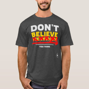 Camiseta Donx27t cree todo lo que piensa sobre la salud men