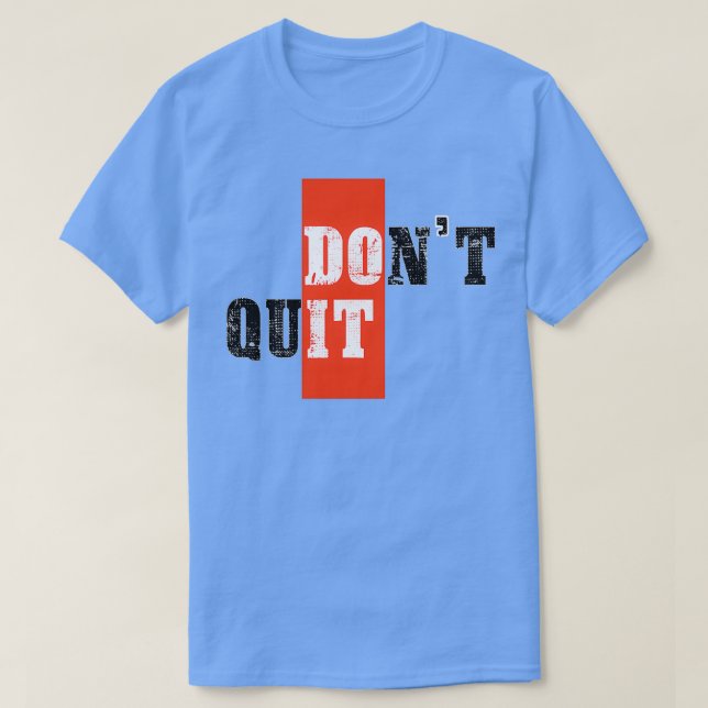 Camiseta Donx27t dejó de ser motivacional (Diseño del anverso)