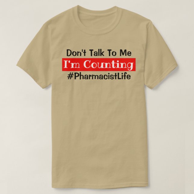 Camiseta Donx27t Háblame Ix27m Contando Graciosa Farmacia Q (Diseño del anverso)