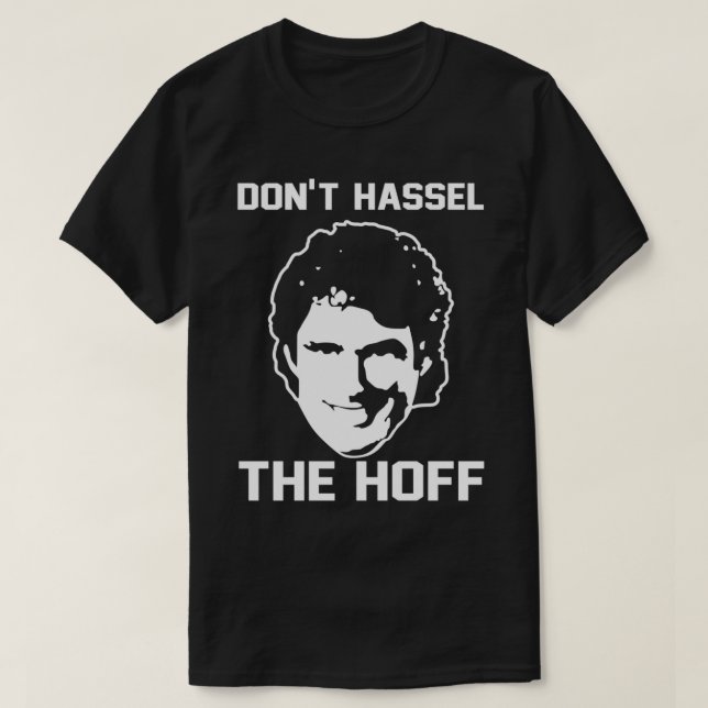 Camiseta Donx27t Hassle The Hoff (Diseño del anverso)