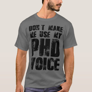 Camiseta Donx27t Haz que use mi voz de PHD 16