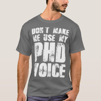 Camiseta Donx27t Haz que use mi voz de PHD 19