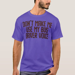 Camiseta DONx27T ME HACE USAR MI VOZ DE CONTROLADOR DE AUTO