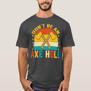 Camiseta Donx27t Sea un Ax Hole Funny Retro Sunset Ax Throw