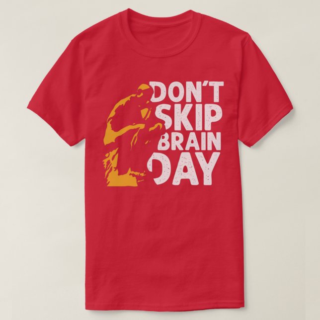 Camiseta Donx27t Skip Brain Day 1 (Diseño del anverso)