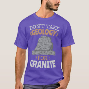 Camiseta Donx27t Toma geología para granito