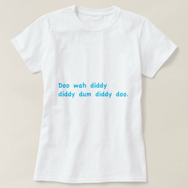 Camiseta Doo Wah Diddy (Diseño del anverso)
