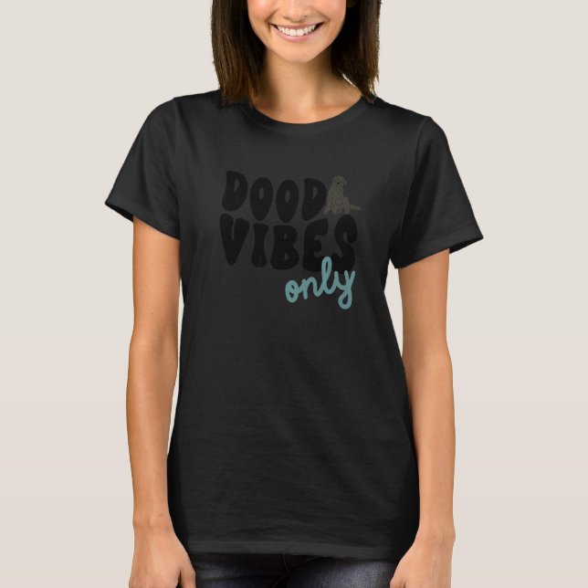Camiseta Dood Vibes Only Labradoodle Black Doodle Mama Dog  (Anverso)
