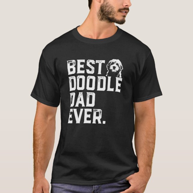 Camiseta Doodle Dog Dad Mejor Doodle Dad Nunca (Anverso)
