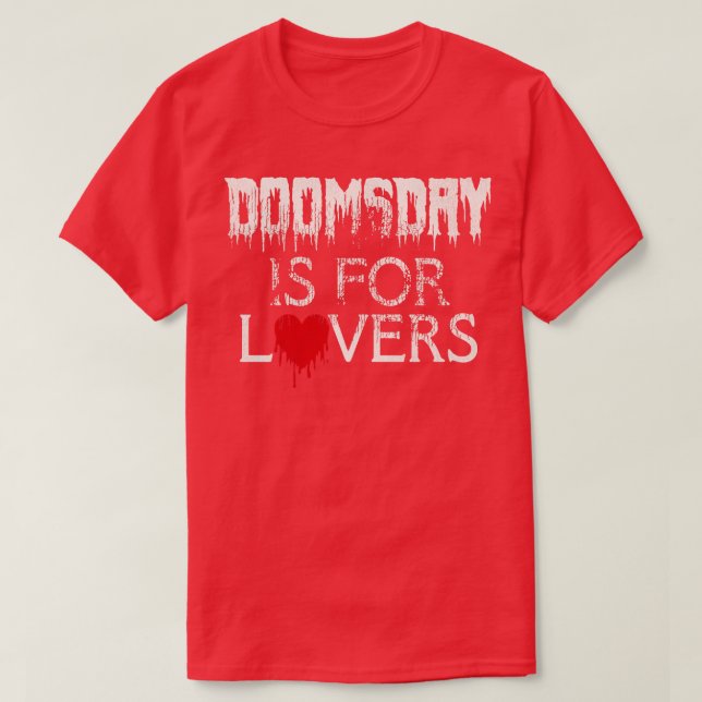 Camiseta DOOMSDAY Es Para Los Amantes (Diseño del anverso)