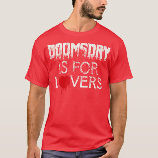 Camiseta DOOMSDAY Es Para Los Amantes