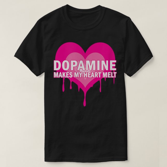 Camiseta Dopamine Makes My Heart Melt - Serotonin ADHD Happ (Diseño del anverso)