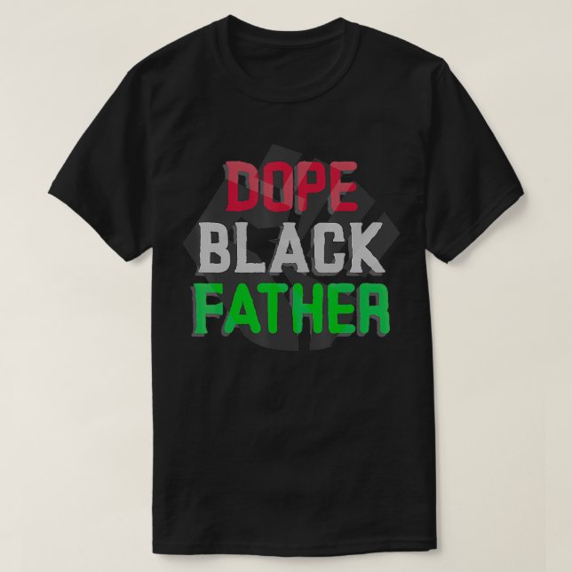 Camiseta Dope Black Father (Diseño del anverso)